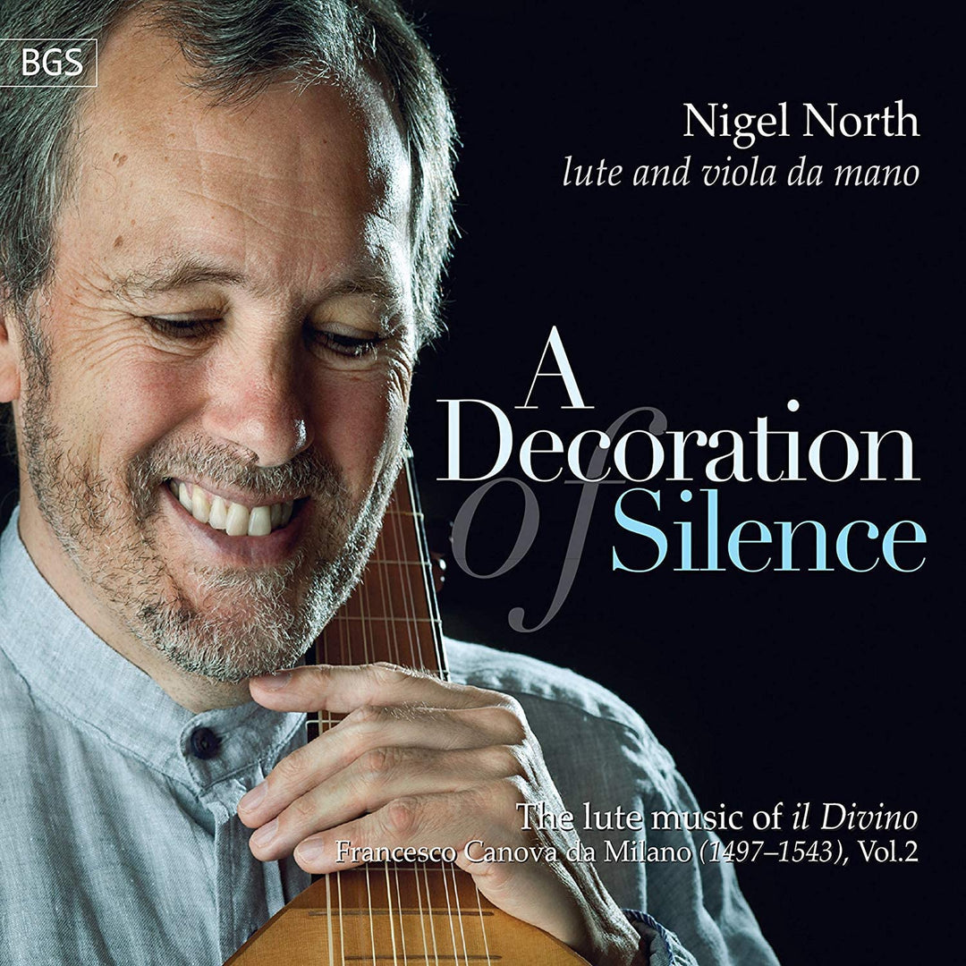 The North - Nigel North: A Decoration Of Silence: The Lute Music Of Il Divino Francesco Canova Da Milano [Audio CD]