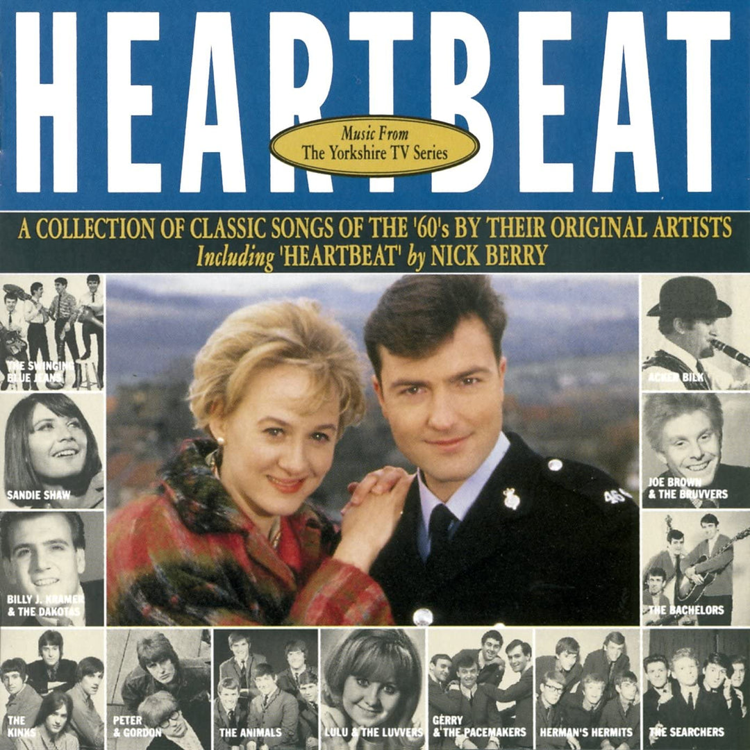 Heartbeat - Music From The Yorkshire TV Series: A Collection of Classic Songs of the 60's by their Original Artists. Including Heartbeat by Nick Berry [Audio CD]