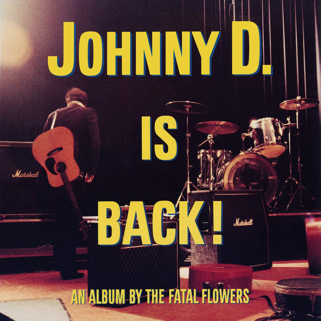 Fatal Flowers - Johnny D Is Back [Vinyl]