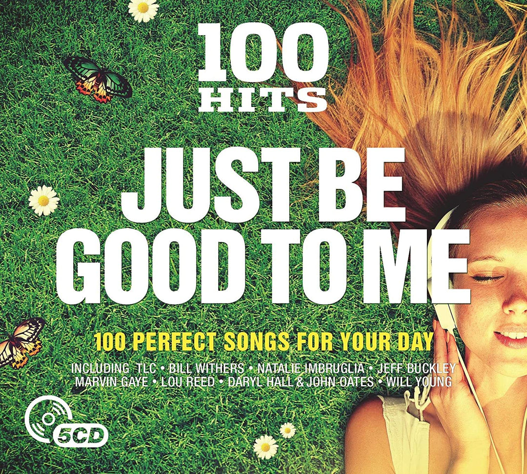 100 Hits: Just Be Good to Me